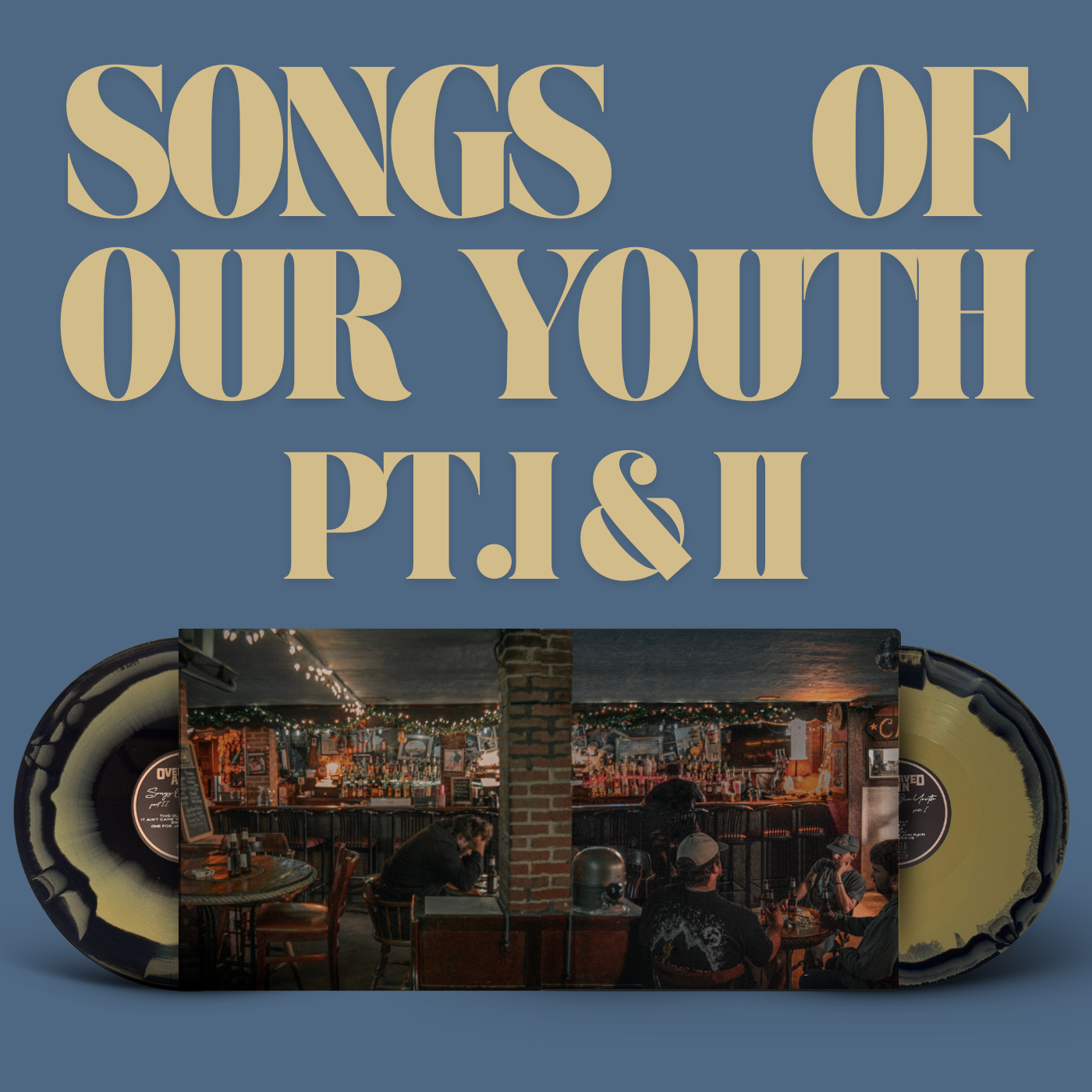 Songs Of Our Youth Pt.I & Pt.II Vinyl – Overserved Again Songs Of Our Youth Pt.I & Pt.II Vinyl – Overserved Again